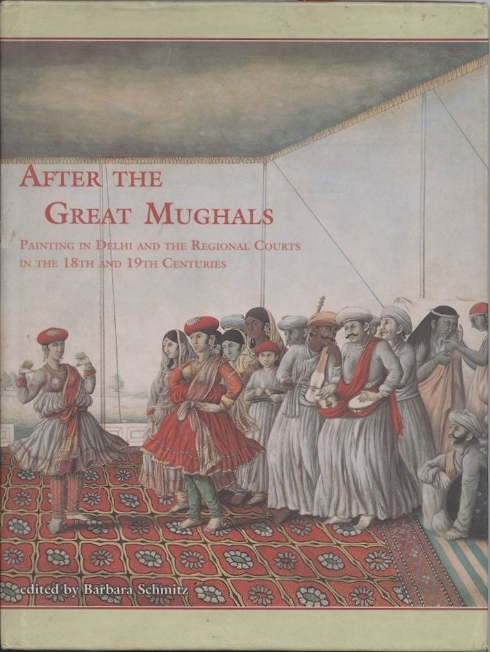 After the Great Mughals - Painting in Delhi and the regional courts in the 18th and 19th century