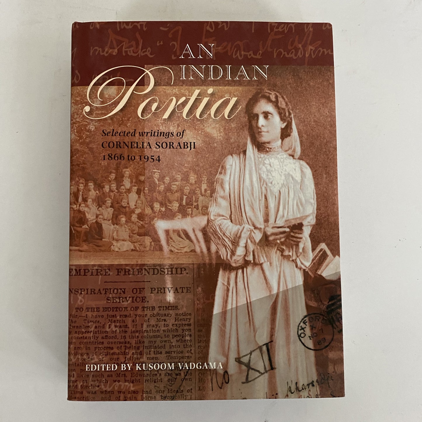 An Indian Portia – Selected Writings of Cornelia Sorabji 1866 to 1954 by Kusoom Vadgama