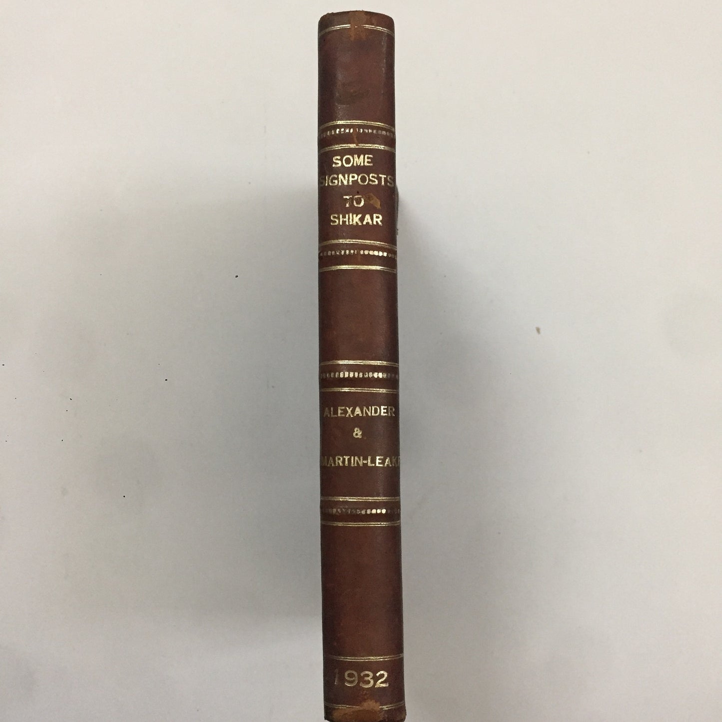 Some Signposts to Shikar by R. D. T. Alexander and A. Martin-Leake (1932)