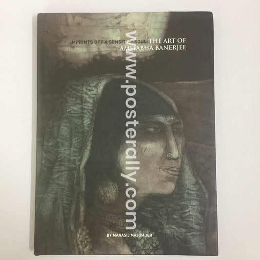 Imprints Off a Sensitive Soul: The Art of Amitabha Banerjee by Manasij Majumder (2008)