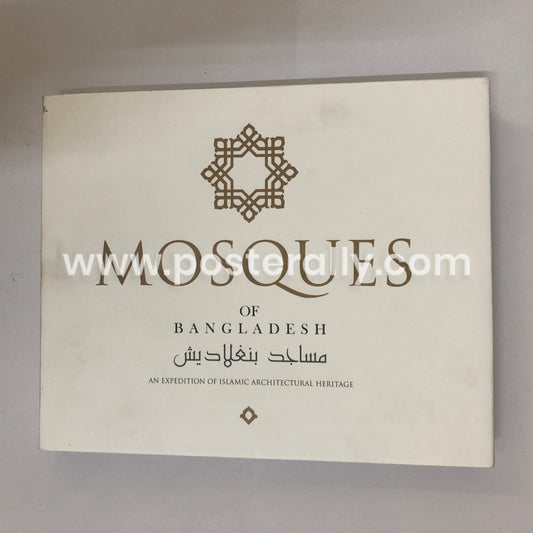 Mosques of Bangladesh : an expedition of Islamic Architectural Heritage