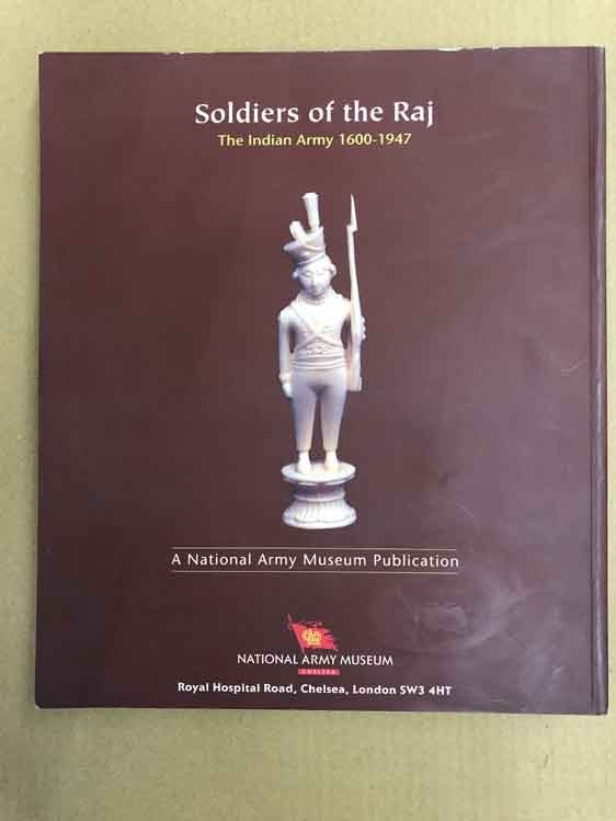 Soldiers Of The Raj: The Indian Army 1600-1947