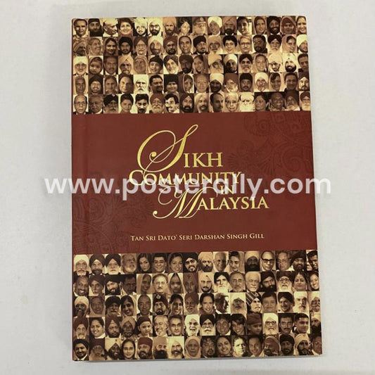 Sikh Community in Malaysia by Tan Sri Dato Seri Darshan Singh Gill