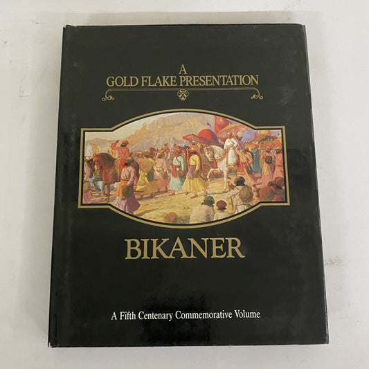 Bikaner: A Fifth Century Commemorative Volume by Kishore Singh