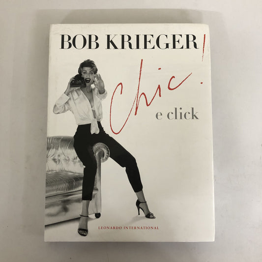 Chic! & Click by Bob Krieger