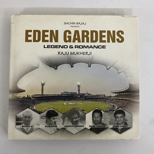 Eden Gardens: Legend & Romance by Raju Mukherji, Chuni Goswami