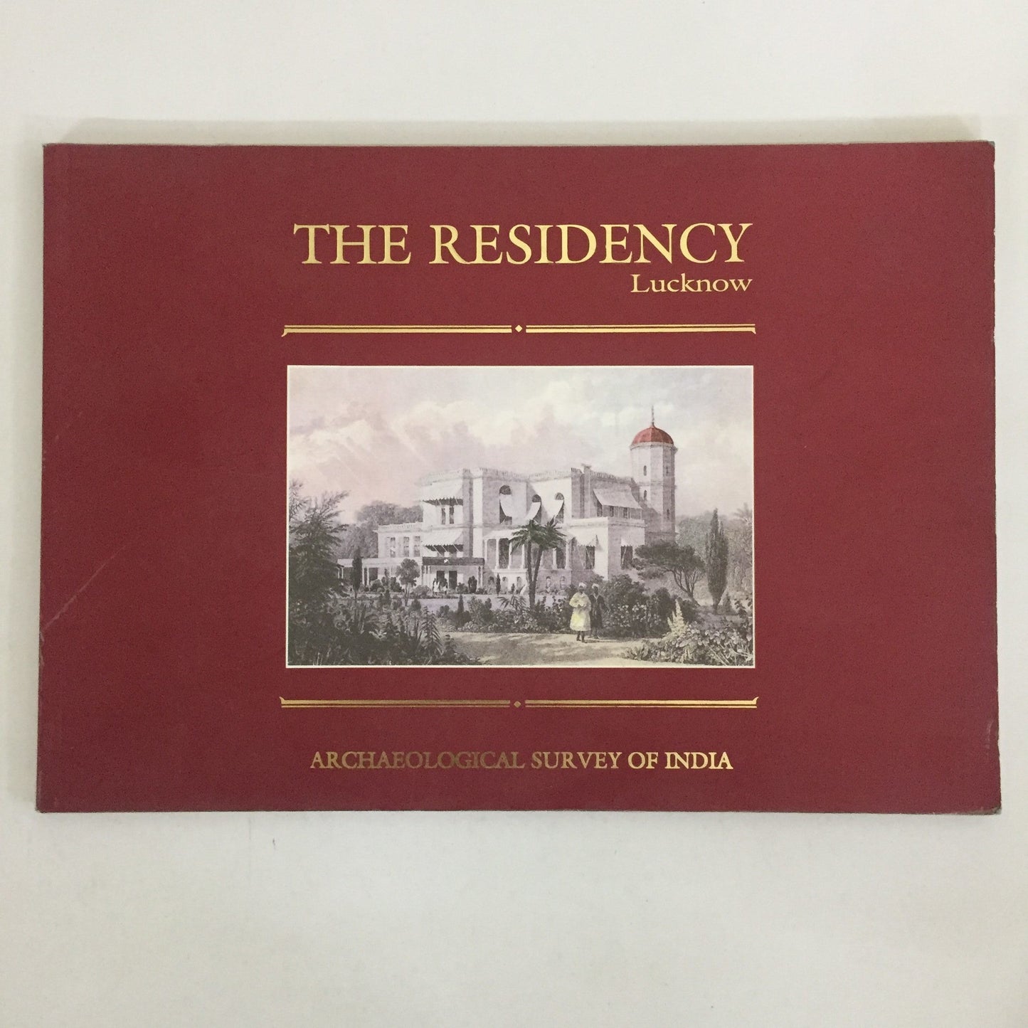 The Residency Lucknow by Archaeological Survey Of India