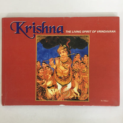Krishna: The Living Spirit of Vrindavana by Daljeet (First Edition, 1999)