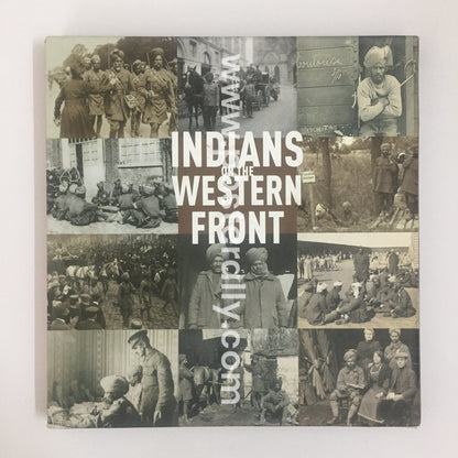 1914-1918 Indians on The Western Front by Santanu Das