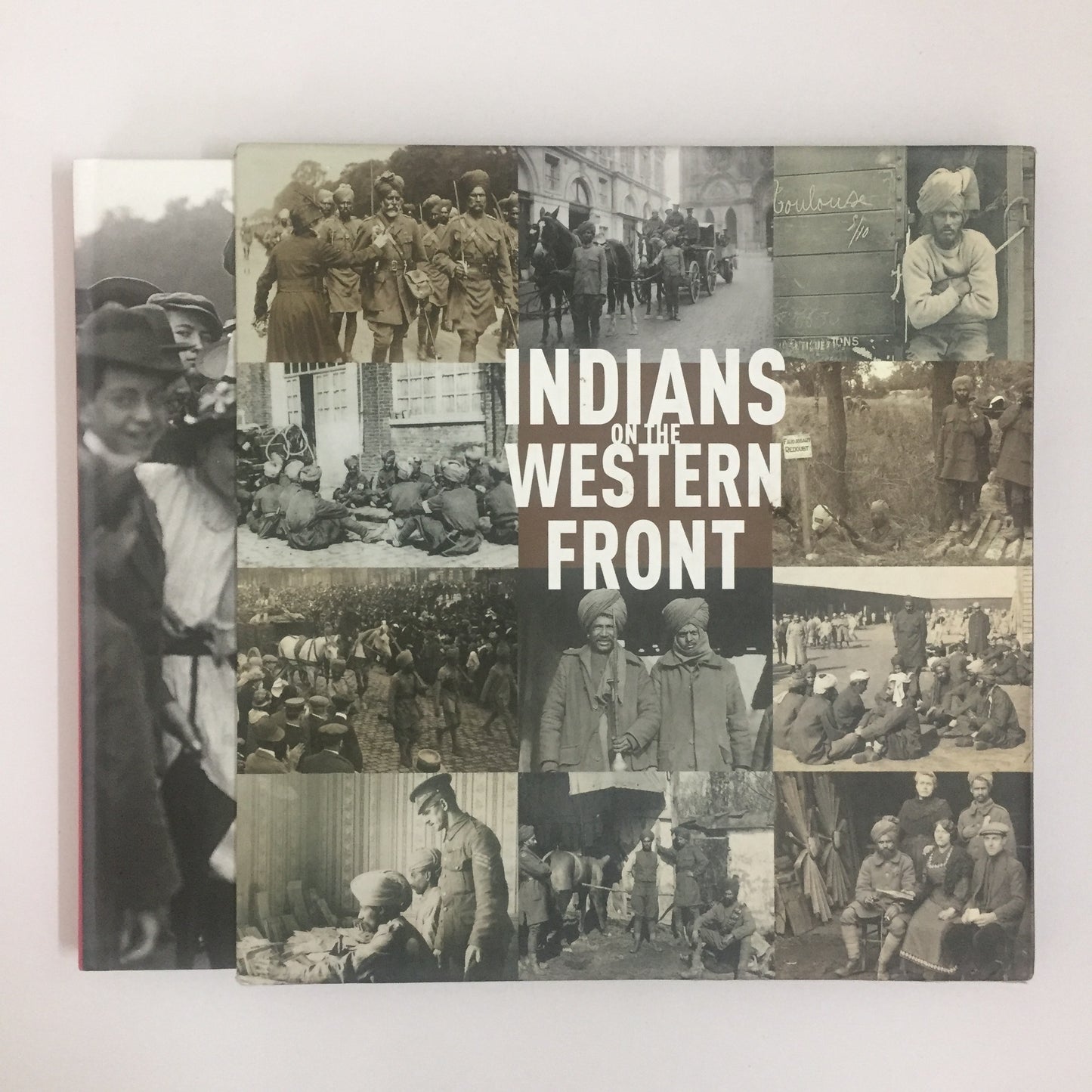 1914-1918 Indians on The Western Front by Santanu Das
