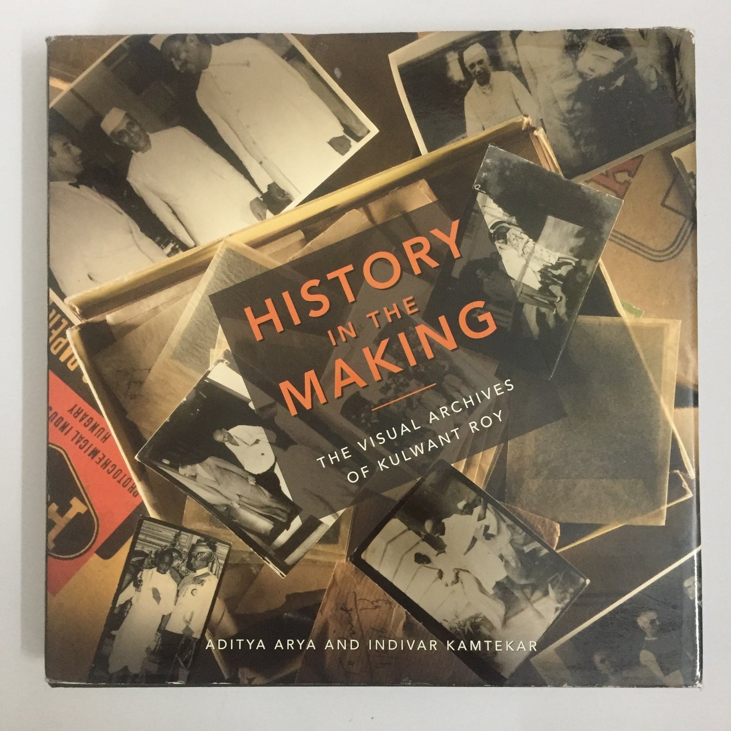 History in the Making: The Visual Archives of Kulwant Roy by Aditya Arya (30 October 2012)