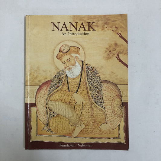 Nanak: An Introduction by Purushottam Nijhaawan – 1 January 2003