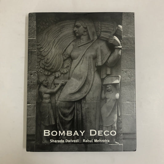Bombay Deco by Sharada Dwivedi & Rahul Mehrotra