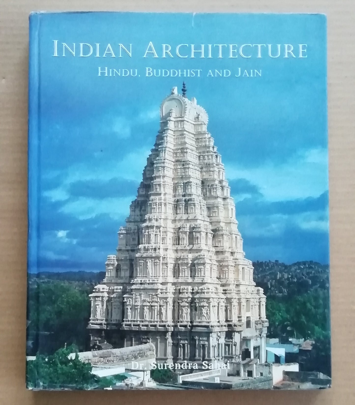 Indian Architecture Hindu, Buddhist and Jain