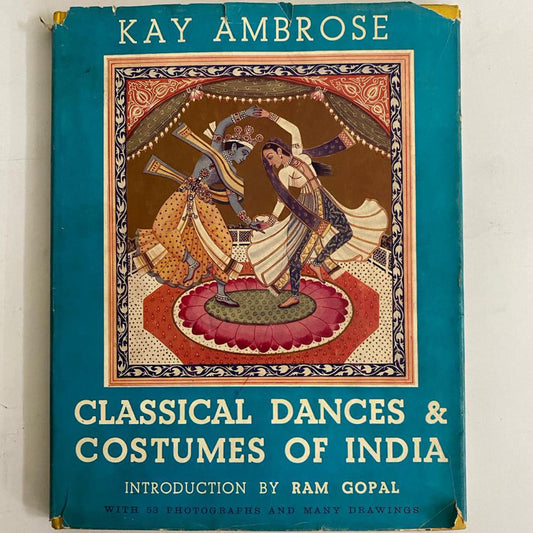 Classical Dances & Costumes of India by Kay Ambrose (1965)
