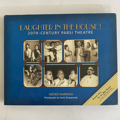 Laughter In The House: 20th Century Parsi Theatre by Meher Marfatia  – 1 January 2011