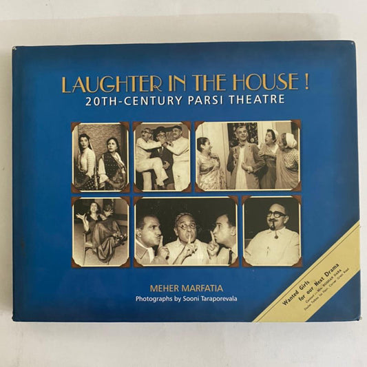 Laughter In The House: 20th Century Parsi Theatre by Meher Marfatia  – 1 January 2011