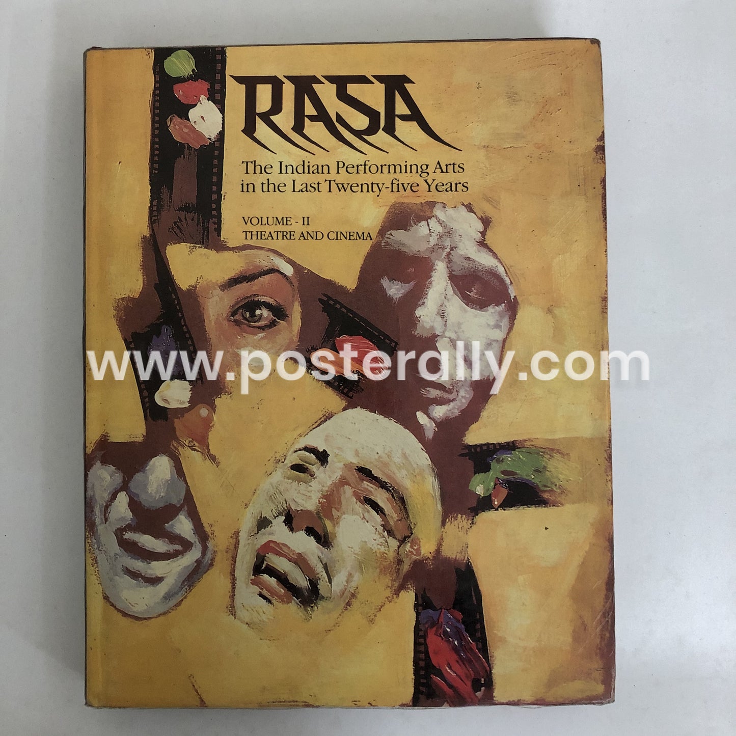 Rasa: The Indian Performing Arts In The Last Twenty-Five Years Vol II Theatre and Cinema by Ananda Lal