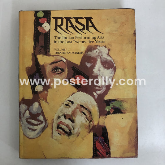 Rasa: The Indian Performing Arts In The Last Twenty-Five Years Vol II Theatre and Cinema by Ananda Lal