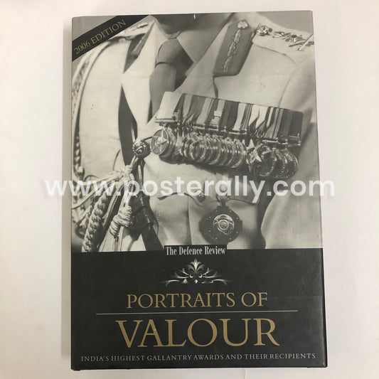 Portraits of Valour: India's Highest Gallantry Awards and Their Recipients by S S Gandhi (2006)