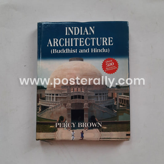 Indian Architecture (Buddhist And Hindu Period) by Percy Brown