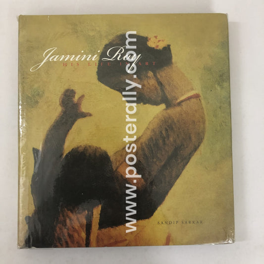 Jamini Roy: His Life in Art 2013 by Sandip Sarkar (2013)