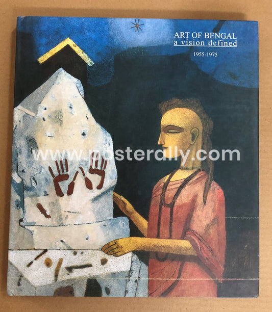 Art Of Bengal : a vision defined 1955-1975