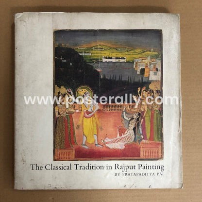 The Classical Tradition in Rajput Painting