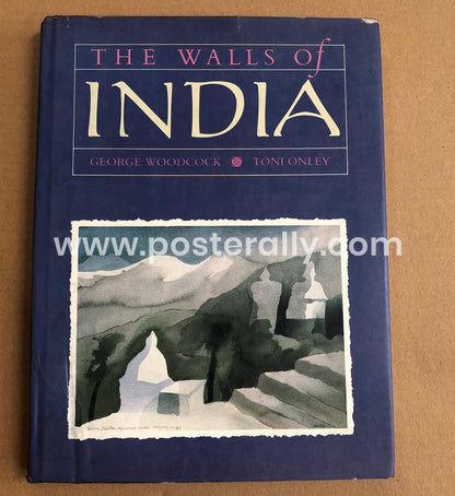 The Walls Of India by George Woodcock and Toni Onley