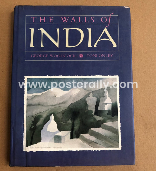 The Walls Of India by George Woodcock and Toni Onley