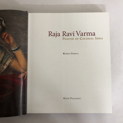Raja Ravi Varma: Painter of Colonial India by Rupika Chawla (2010)