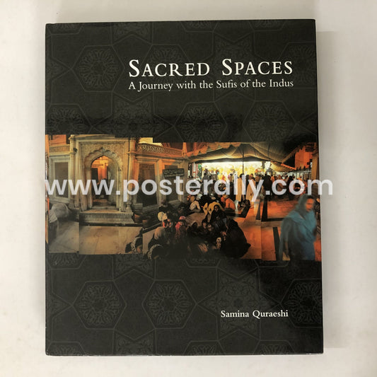 Sacred Spaces: A Journey with the Sufis of the Indus by Samina Quraeshi (2009)