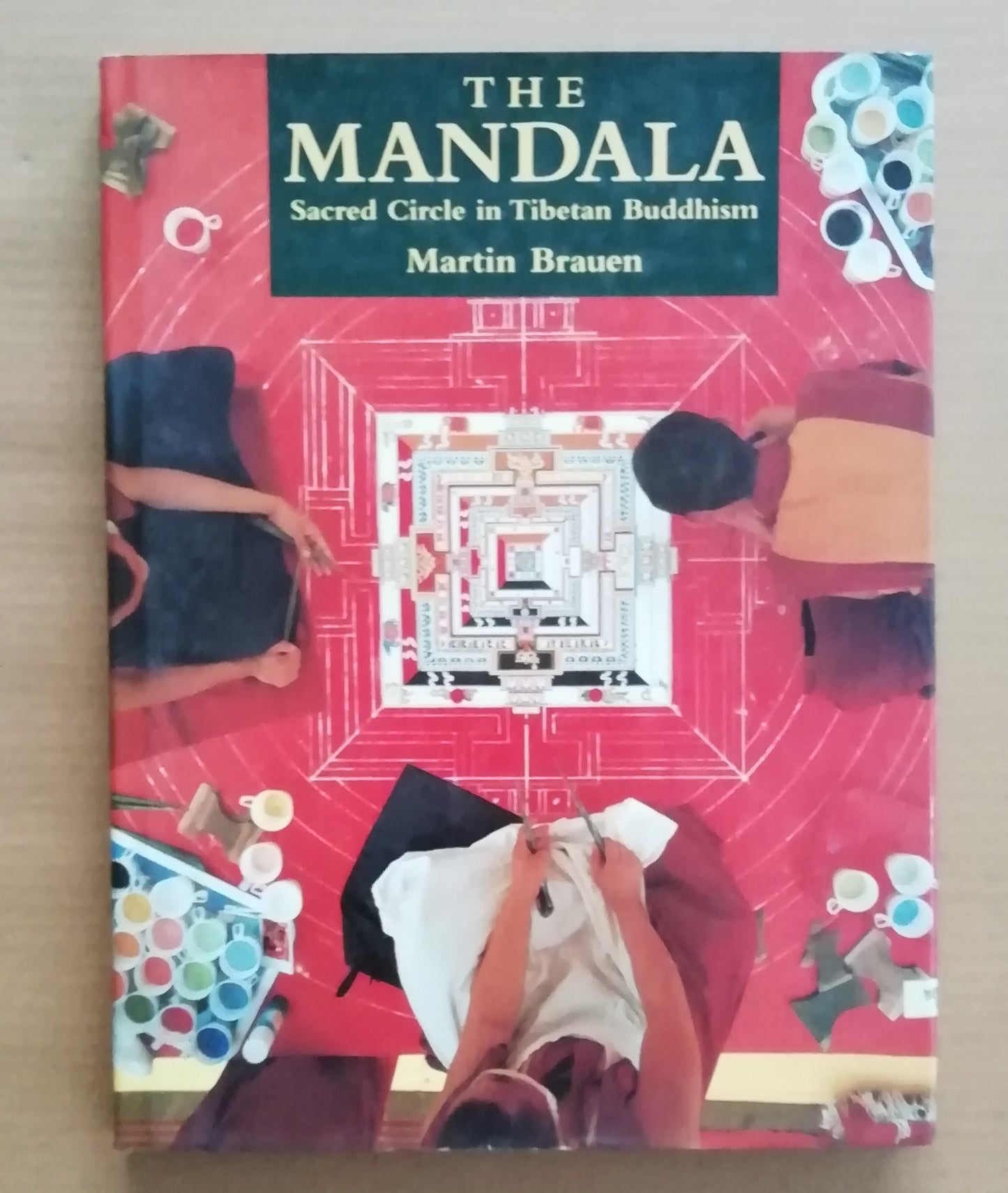The Mandala : Sacred Circle in Tibetan Buddhism