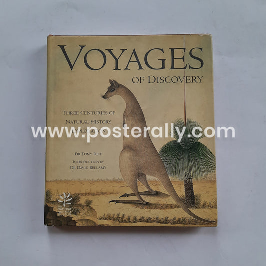 Voyages of Discovery_ Three Centuries of Natural History Exploration by Anthony Rice