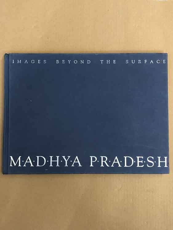 Images Beyond The Surface : Madhya Pradesh