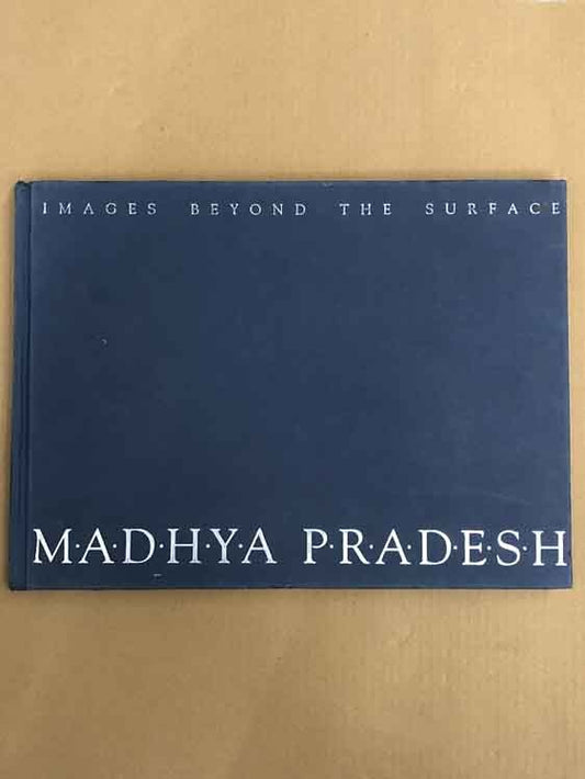 Images Beyond The Surface : Madhya Pradesh