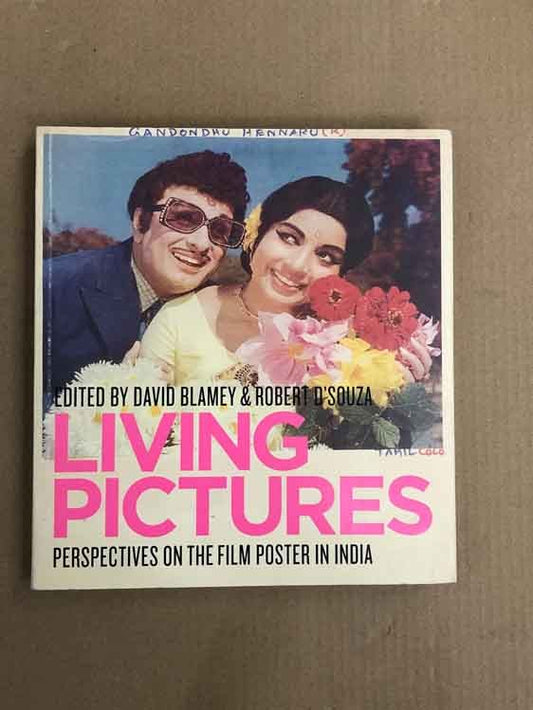 Living Pictures : Perspectives On The Film Poster In India