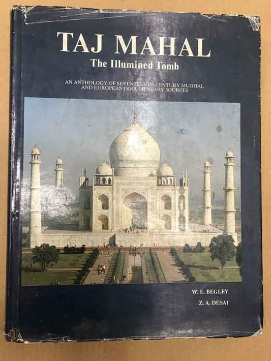 Taj Mahal The Illuiminated Tomb Begley Z.A. Desai