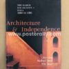 Architecture and Independence: The Search for Identity - India, 1880 to 1980