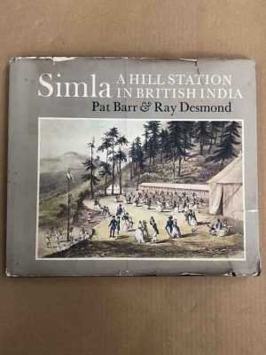 Simla : A Hill Station In British India