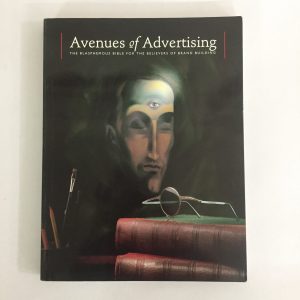 Avenues Of Advertising The Blasphemous Bible For The Believers Of Brand Building. Buy Books online. Collectible Books Old and Rare Books Coffee Table Books.