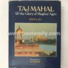 Taj Mahal & the glory of Mughal Agra by J. S Lall. Buy New and Used Books Online. Collectible Books | Vintage Books | Old Rare Books | Coffee Table Books.