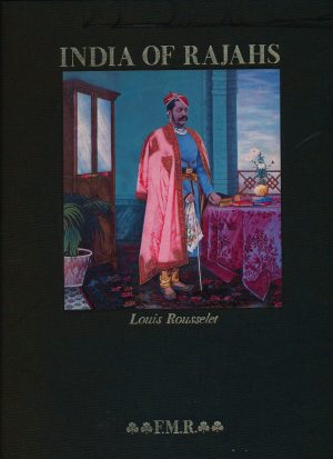 India of Rajahs by Louis Rousselet. Buy vintage and rare books, limited edition books, collectable coffee table books online. Rare Books at best prices.