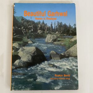 Buy Beautiful Garhwal Heaven in Himalayas by Ruskin Bond. Buy New and Used Books Online. Collectible Vintage Books, Rare coffee table books online.