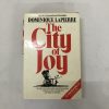 Buy The City of Joy by Dominique Lapierre (1987). Buy Rare & Antiquarian Books Online. Collectible Vintage Books, Rare coffee table books online.